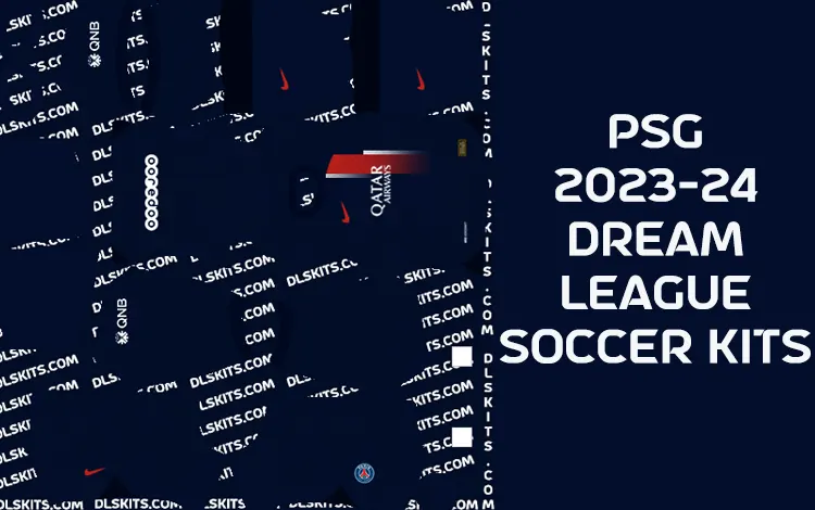 Nike PSG Dream League Soccer Kits 2023-24 [DLS 24]